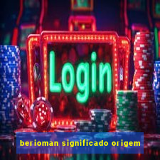 berioman significado origem